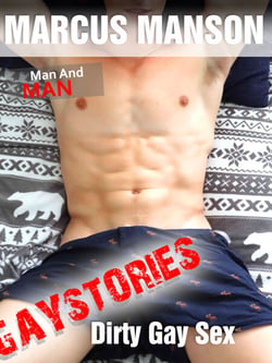 Dirty Gay Sex - Gay Stories - Man &amp; Man