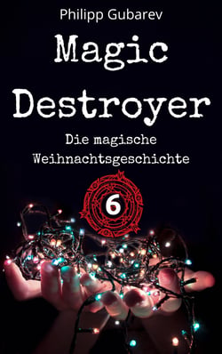 Magic Destroyer - Die magische Weihnachtsgeschichte