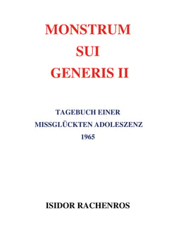 Monstrum sui generis II - Tagebuch einer missglückten Adoleszenz 1965