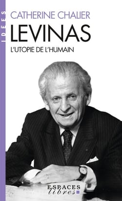 Levinas - L'utopie de l'humain