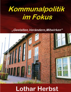 Kommunalpolitik im Fokus - "Gestalten, Verändern, Mitwirken"