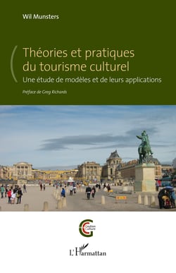 Théories et pratiques du tourisme culturel - Une étude de modèles et de leurs applications
