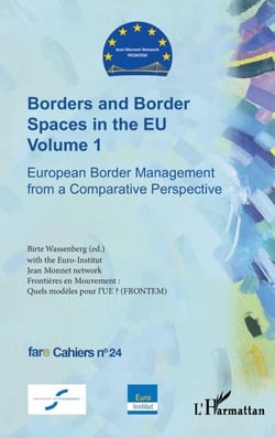 Borders and Border Spaces in the EU Volume 1 - European Border Management from a Comparative Perspective