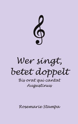 Wer singt, betet doppelt - Bis orat qui cantat