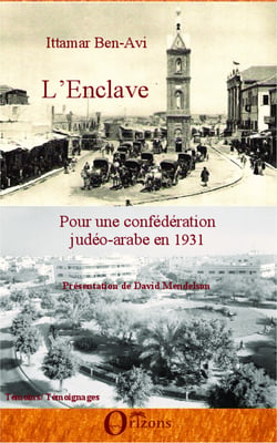 L'Enclave - Pour une confédération judéo-arabe en 1931