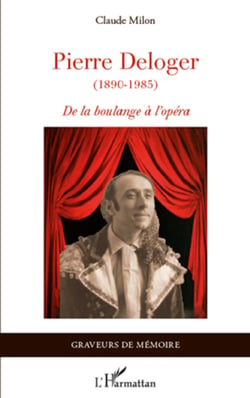 Pierre Deloger - (1890 - 1985) - De la boulange à l'opéra