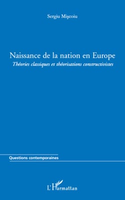 Naissance de la nation en Europe - Théories classiques et théorisations constructivistes