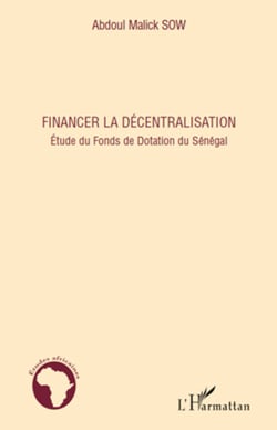 Financer la décentralisation - Etude du Fonds de Dotation du Sénégal