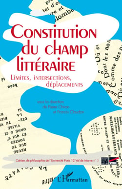 Constitution du champ littéraire - Limites, intersections, déplacements