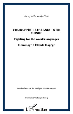 Combat pour les langues du monde - Fighting for the word's languages Hommage à Claude Hagège - Hommage à Claude Hagège