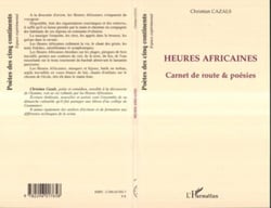Heures africaines - Carnet de route et poésies
