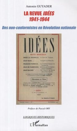 La revue Idées (1941-1944) - Des non-conformistes en Révolution nationale
