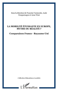 La mobilité étudiante en Europe, mythe ou réalité ? - Comparaison France - Royaume-Uni
