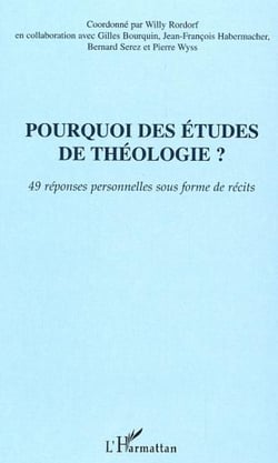 Pourquoi des études de théologie? - 49 réponses personnelles sous forme de récits