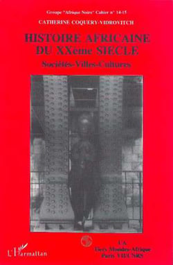 Histoire africaine du XXe siècle : sociétés, villes, cultures - Cahier n°14-15