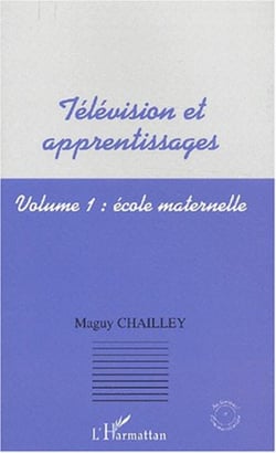 Télévision et apprentissages - Volume 1 : école maternelle