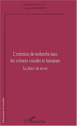 L'ENTRETIEN DE RECHERCHE DANS LES SCIENCES SOCIALES ET HUMAINES - La place du secret