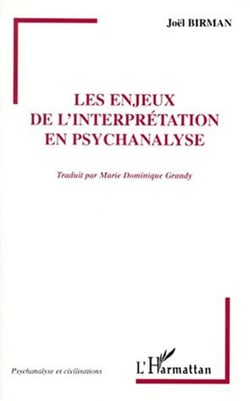 LES ENJEUX DE L'INTERPRÉTATION EN PSYCHANALYSE - Un essai sur Freud