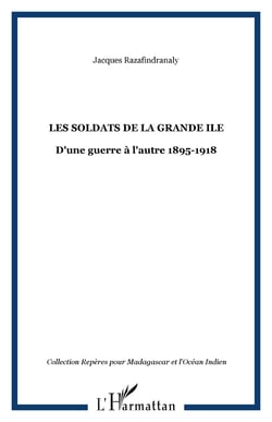 LES SOLDATS DE LA GRANDE ILE - D'une guerre à l'autre 1895-1918