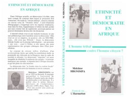 Ethnicité et démocratie en Afrique - L'homme tribal contre l'homme citoyen ?