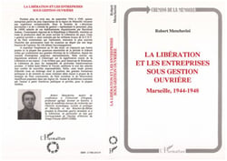La Libération et les entreprises sous gestion ouvrière - Marseille 1944-1948