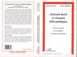 Journal Local et Réseaux Informatiques - Travail coopératif, décentralisation et identité des journalistes