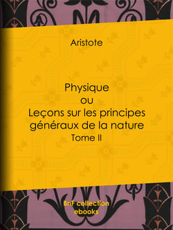 Physique - ou Leçons sur les principes généraux de la nature - Tome II