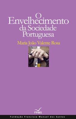 O Envelhecimento da Sociedade Portuguesa