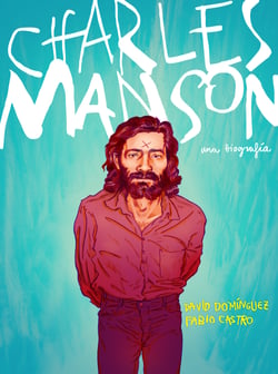 Charles Manson - Una biografía
