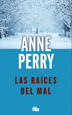 Las raíces del mal (Detective William Monk 10)
