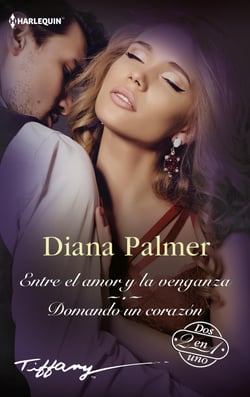 Entre el amor y la venganza - Domando un corazón - El mejor regalo para San Valentín, una novela de Harlequin