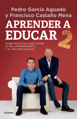 Aprender a educar 2 - Casos prácticos para evitar el mal comportamiento y el fracaso escolar