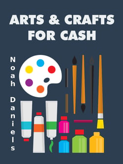 Arts &amp; Crafts for Cash