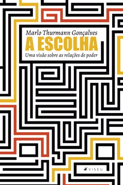 A escolha - Uma visão sobre as relações de poder