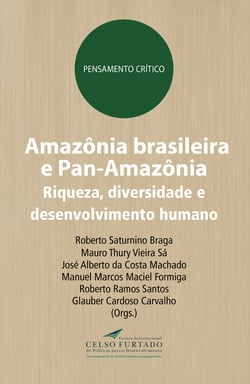 Amazônia brasileira e Pan-Amazônia - Riqueza, diversidade e desenvolvimento humano