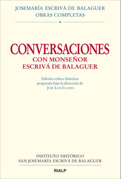 Conversaciones con Mons. Escrivá de Balaguer - Edición Crítico-Histórica