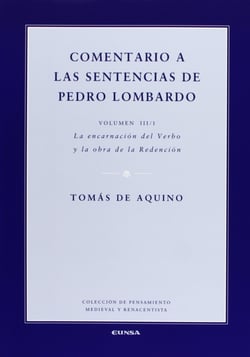 Comentario a las sentencias de Pedro Lombardo III/1 - La Encarnación del Verbo y la obra de la Redención