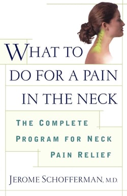 What to do for a Pain in the Neck - The Complete Program for Neck Pain Relief