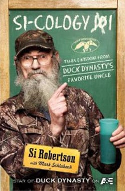 Si-cology 1 - Tales and Wisdom from Duck Dynasty's Favourite Uncle