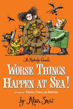 Worse Things Happen at Sea! - A Tale of Pirates, Poison, and Monsters