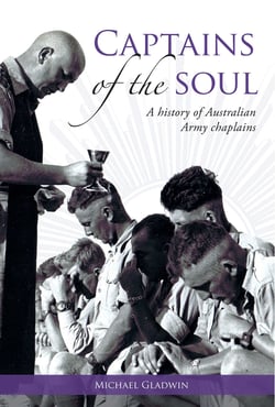 Captains of the Soul - A History of Australian Army Chaplains