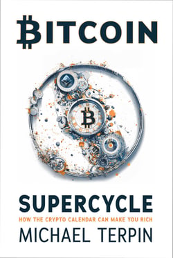Bitcoin Supercycle - How the Crypto Calendar Can Make You Rich