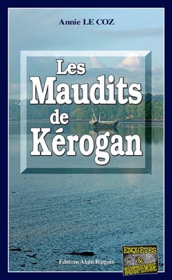 Les Maudits de Kerogan - Les enquêtes du capitaine Paoli - Tome 1