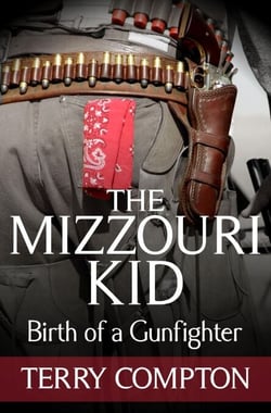 The Mizzouri Kid  Birth of a Gunfighter - Mizzouri Kid, #1