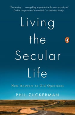 Living the Secular Life - New Answers to Old Questions
