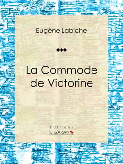 La Commode de Victorine - Pièce de théâtre comique