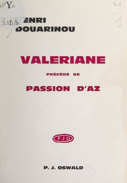 Valériane (poésie bastringue) - Précédé de Passion d'Az