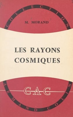Les rayons cosmiques
