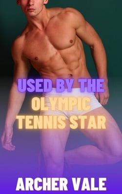 Used by the Olympic Tennis Star - Straight to Gay Dom/sub Athletes, #5