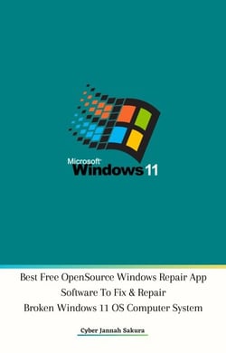Best Free Open Source Windows Repair App Software To Fix &amp; Repair Broken Windows 11 OS Computer System